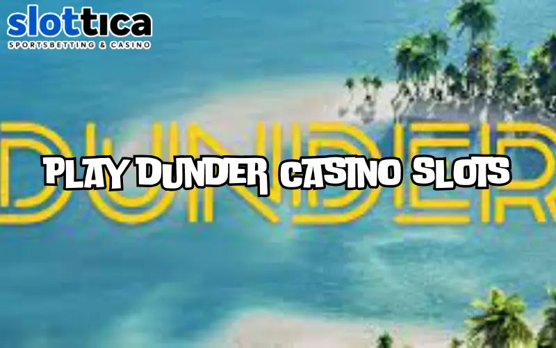 dunder casino slots